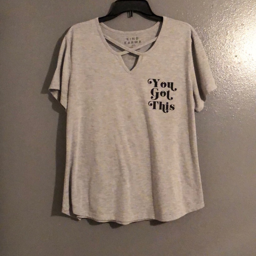 “You got this” T-shirt